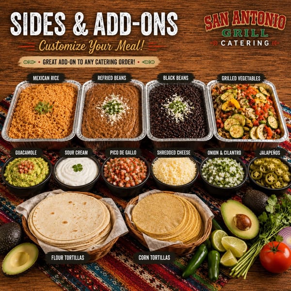 San Antonio Grill catering sides and add-ons including rice, beans, vegetables, guacamole, and tortillas.