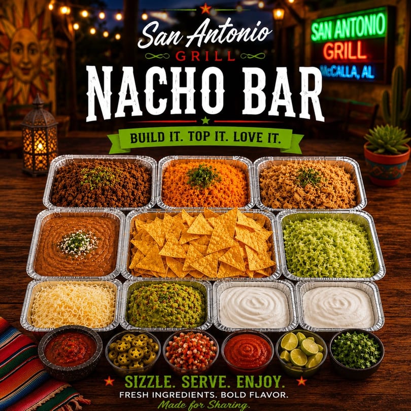 San Antonio Grill's Nacho Bar with various toppings, chips, and dips in foil containers.
